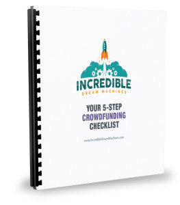 5 Step Crowdfunding checklist by Incredible Dream Machines